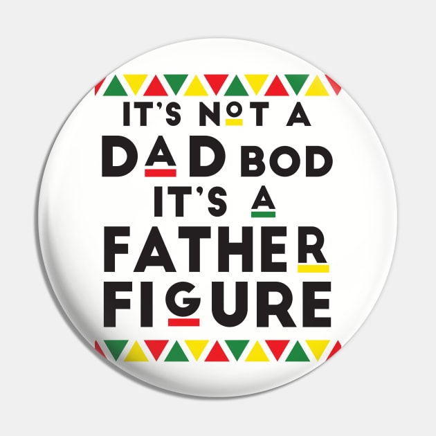 It's not a Dad's Bod It's a Father Figure Funny Father Pin by Gaming champion
