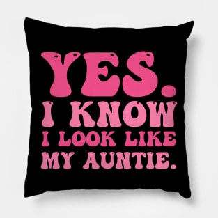 Yes I Know I Look Like My Auntie Breast Cancer Awareness Pillow