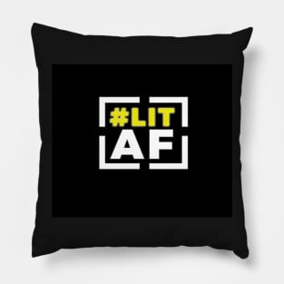 LIt AF Pillow