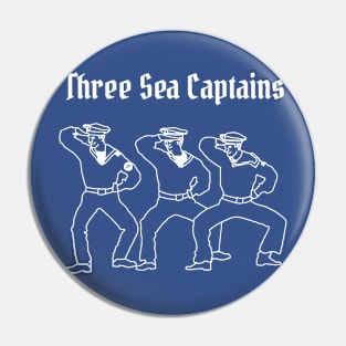 Three Sea Captains Pin