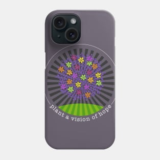 Plant a Vision of Hope Phone Case