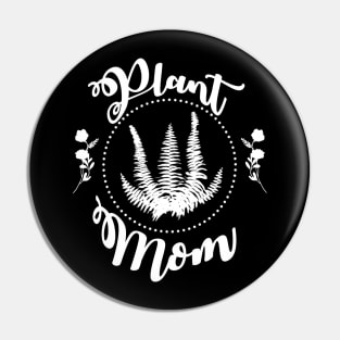 Plant Mom - White Pin