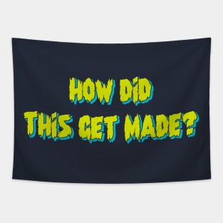 HOW DID THIS GET MADE? Tapestry