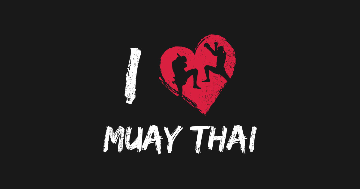 Muay Thai Love Martial Arts Fighter Athlete Martial Arts T Shirt Teepublic