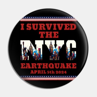 I Survived the NYC Earthquake April 5th, 2024 Pin