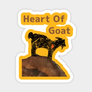 Heart Of Goat is better than Heart of Gold Magnet