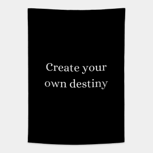 "Create your own destiny" Tapestry