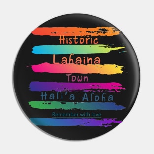 Remember Historic Lahaina Town Pin