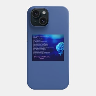You believe that you are better Phone Case