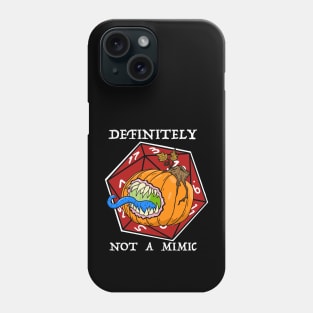 Definitely Not a Mimic Phone Case