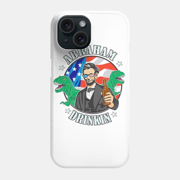 4th of July Abraham Drinkin T-Rexes Phone Case by FreckleFaceDoodles