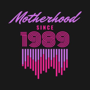 RETRO MOTHERHOOD SINCE 1989 T-Shirt