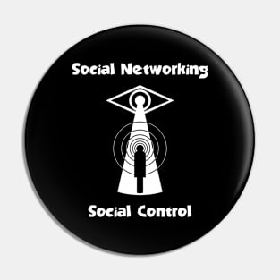 Social Networking is Social Control Pin