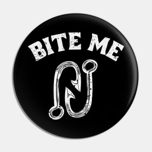 Bite Me Fishing Pin