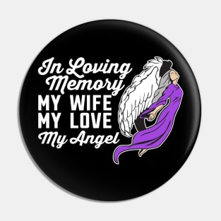 In Loving Memory of My Wife My Love My Angel Pin