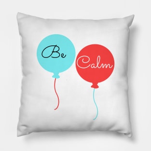 Be Calm Pillow