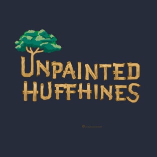 Unpainted Huffhines shirt. Would you buy furniture from a store called this? T-Shirt