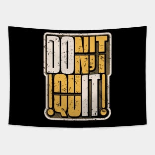 DON'T QUIT DO IT Tapestry