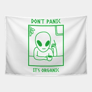 Don't Panic It's Organic Cannabis Marijuana Alien Design Tapestry