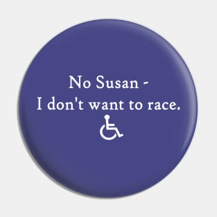 No Susan - I don't want to race. Pin