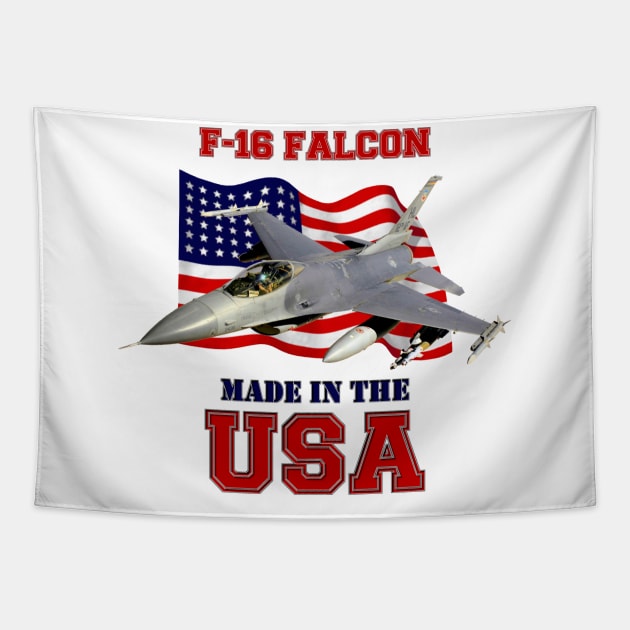 F-16 Fighting Falcon Made in the USA Tapestry by MilMerchant