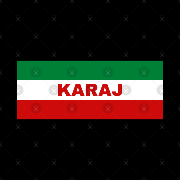 Karaj City in Iranian Flag Colors by aybe7elf