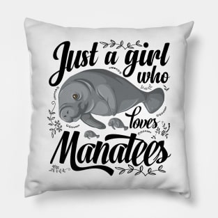 Just a Girl Who Loves Manatees Cute Pillow