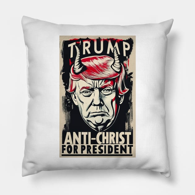 Trump Antichrist for President Pillow by Dysfunctional Tee Shop