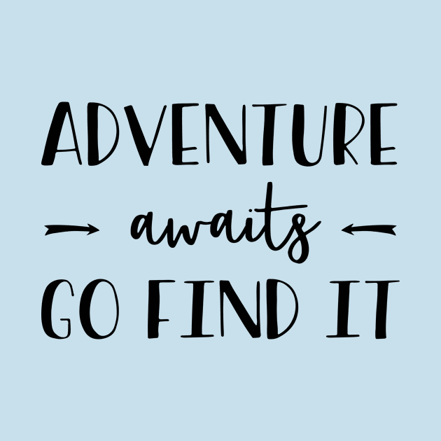 Adventure awaits GO FIND IT! by castleco