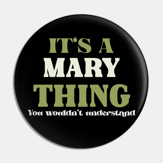 It's a Mary Thing You Wouldn't Understand Pin by Insert Name Here