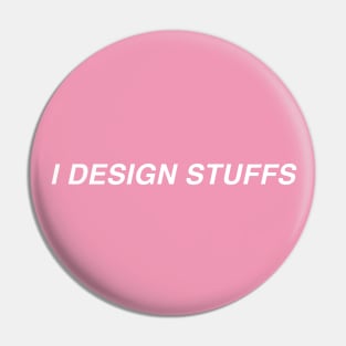 I design stuffs Pin