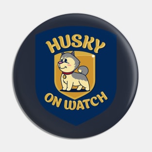 Husky on Watch Pin