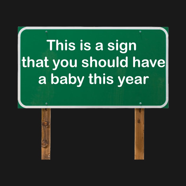 This is a sign that you should have a baby this year! by Green Sign