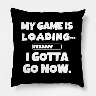 Sorry, i'm busy gaming. Pillow