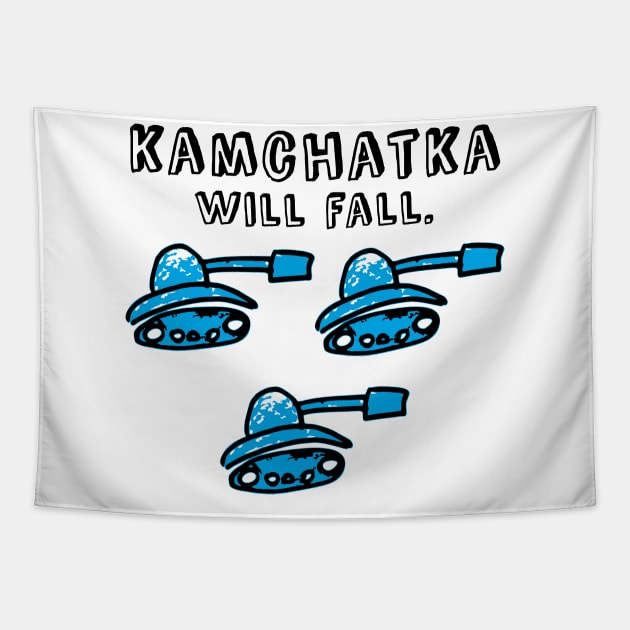 Kamchatka will fall (blue army) Tapestry by LiveForever