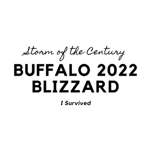 STORM OF THE CENTURY BUFFALO BLIZZARD 2022 T-Shirt