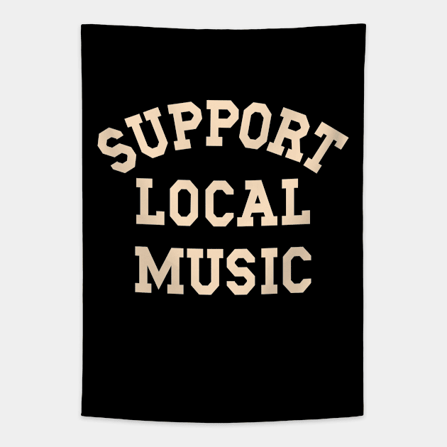 Support Local Music, Musicians, Artists, Singers, Music Fans Tapestry by SilverLake