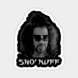 Sho nuff - Vintage Magnet