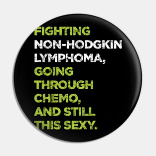 Fighting Non-Hodgkin Lymphoma Going Through Chemo and Still This Sexy Pin