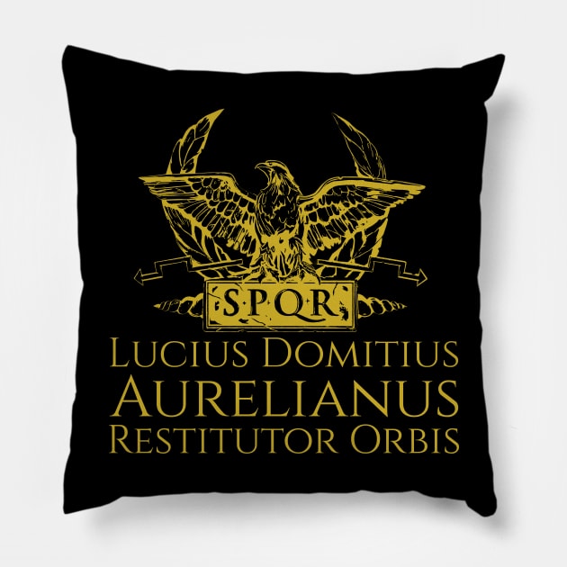 SPQR Rome Ancient Roman Emperor Aurelian - Restitutor Orbis Pillow by Styr Designs