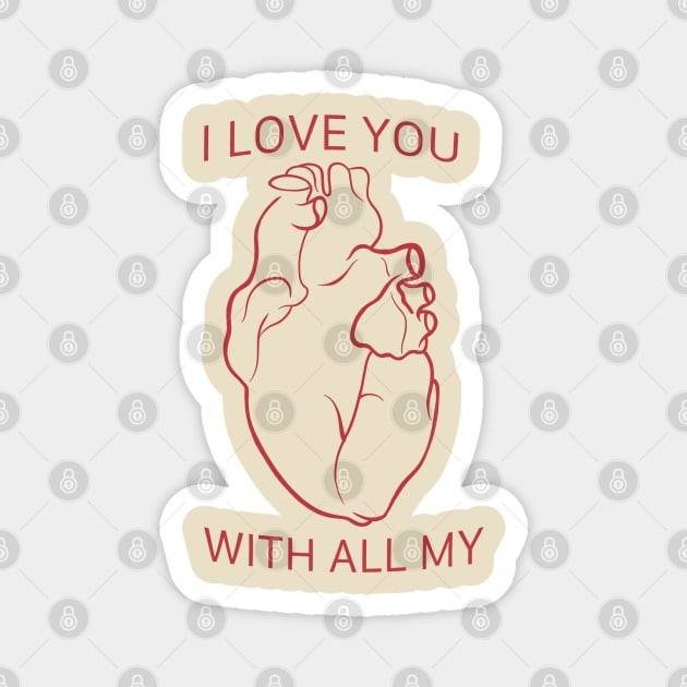 Valentine’s Day anatomical heart I love you Magnet by Holailustra