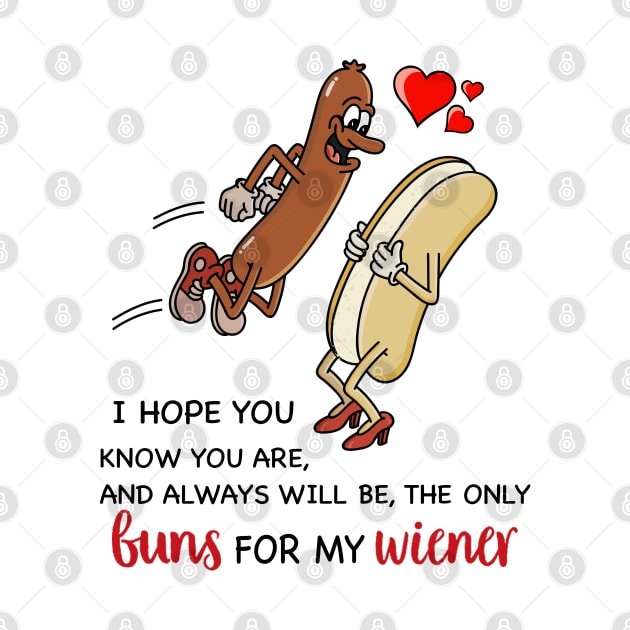 Couple You're Always Will Be The Only Buns For My Wiener Funny Personalized by Sunset beach lover