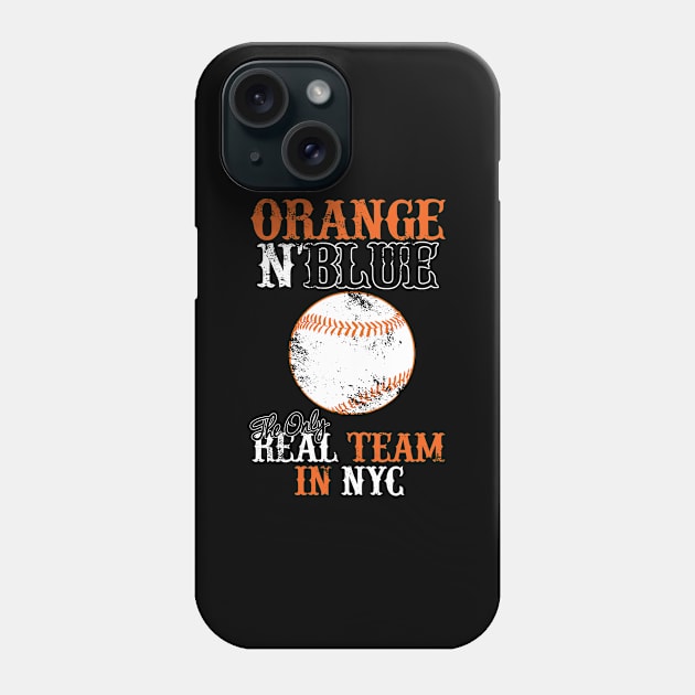 Orange N Blue The Only Real Team In NYC Phone Case by jerranne