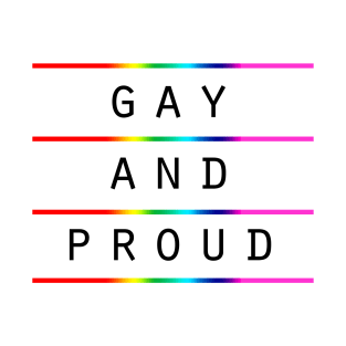 Gay And Proud T-Shirt