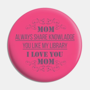 My Mom Like Library Pin