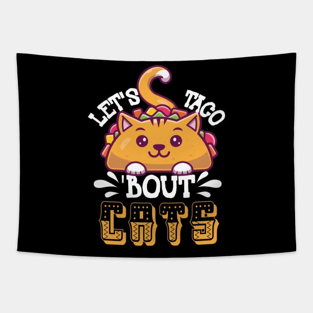 Let's Taco Bout Cats CatLover Tapestry by WoollyWonder