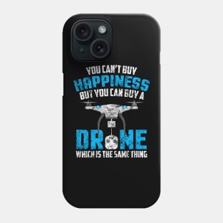 Can't Buy Happiness You Can Buy A Drone Distressed Phone Case