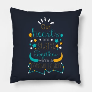 Our Hearts Are Stars, Together, We're A Constellation Pillow