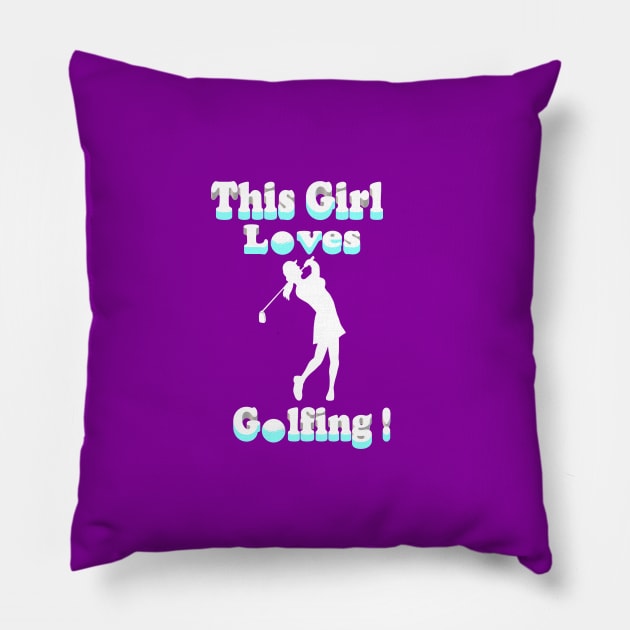 This Girl Loves Golf Pillow by KJKlassiks