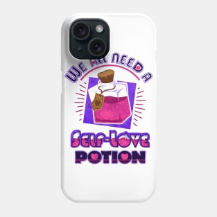 We all need a Self-Love Potion Phone Case